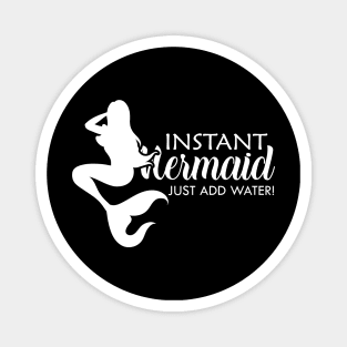 Mermaid - Instant mermaid just add water ! Magnet